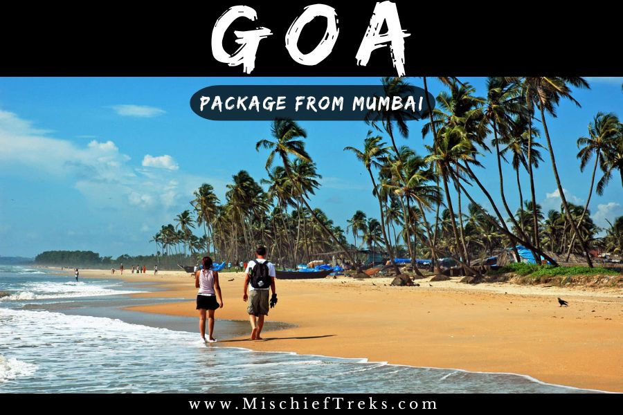 Goa Packages from Mumbai for Couples,Family, Groups. Copyright: Mischief Treks. Source: www.mischieftreks.com
