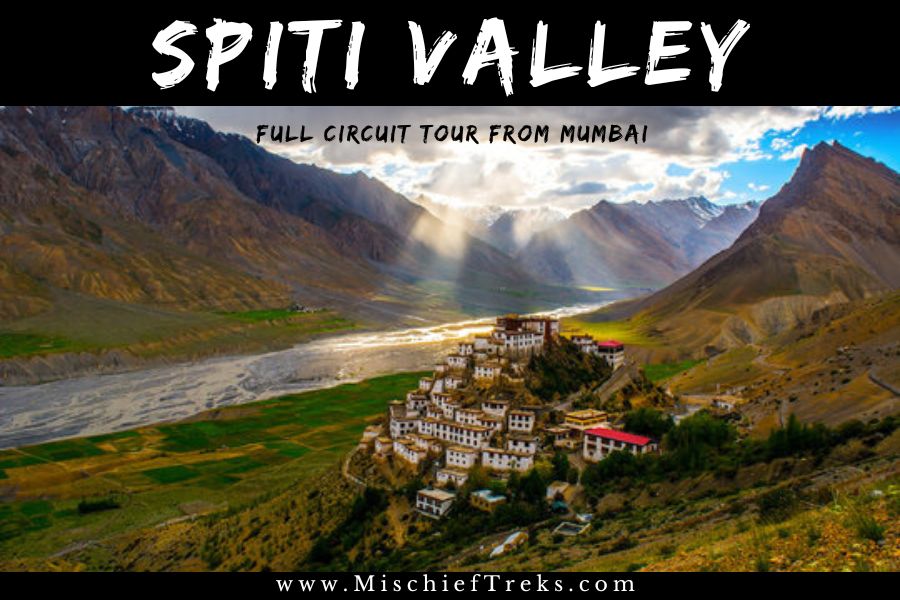 Spiti Valley Tour From Mumbai By Mischief Treks