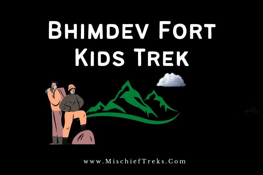 Kids Trek to Bhimdev Fort by Mischief Treks from Mumbai. Copyright: Mischief Treks. Source: www.mischieftreks.com