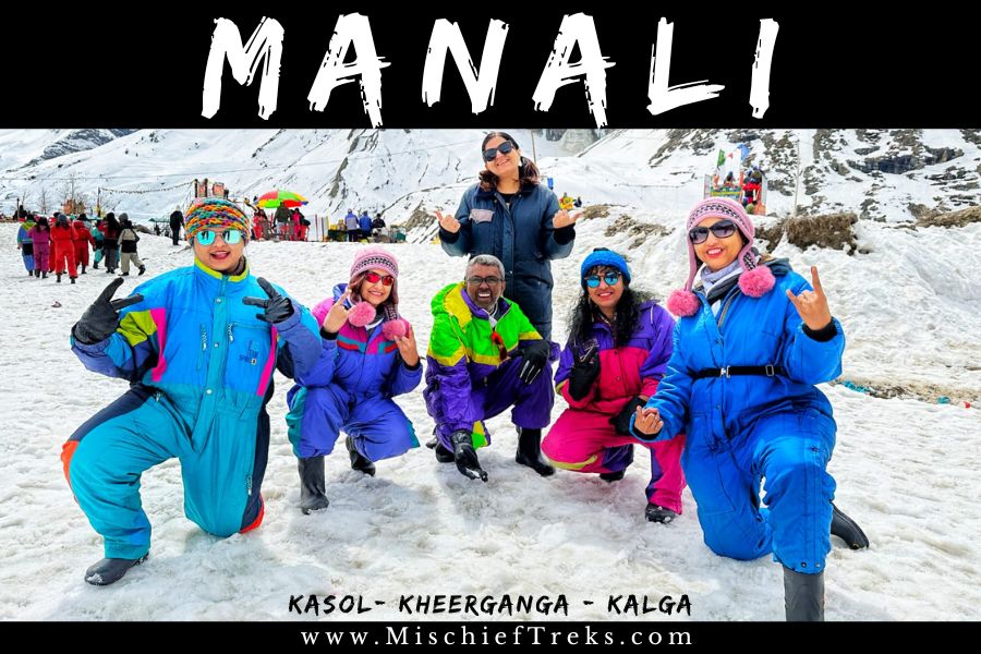 Manali tour package from Mumbai. Including train ticket and bus booking by Mischief Treks from Mumbai