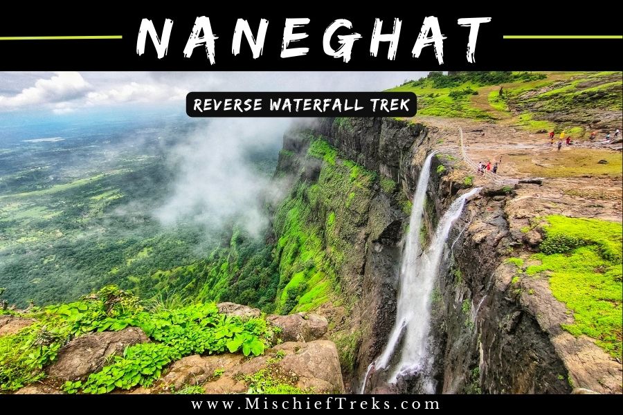 Naneghat Reverse Waterfall Trek by Mischief Treks, Copyright: Mischief Treks. Source: www.mischieftreks.com
