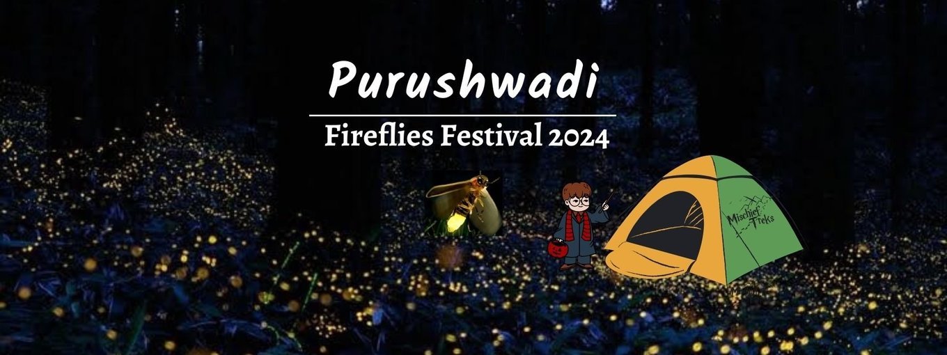Fireflies Festival Purushwadi 2024 - Tour